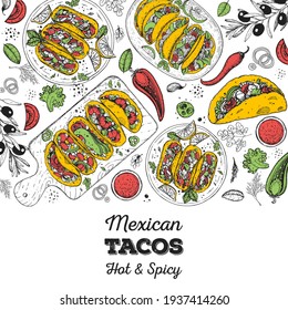 Mexican tacos and ingredients for tacos, sketch illustration. Mexican cuisine frame. Fast food menu design elements. Tacos hand drawn frame. Mexican food. Engraved style