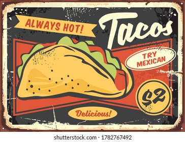 mexikanisches Tacos-Plakatdesign für Restaurants und Gäste. Vektor Vintage Stil Blechschild mit Fast Food Mahlzeit. scharfe und scharfe Lebensmittel, Vektorgrafik. 