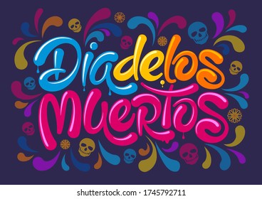 Mexican traditional holiday Day of the Dead or Dia de los Muertos in spanish. Unusual calligraphic, hand drawn inscription Dia de los Muertos. Decorated with colorful elements. Vector illustration.