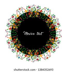 Mexican Traditional Textile Embroidery Style from Tenango City, Hidalgo, Mexico. Round Floral Composition with Birds, Peacocks, colorful circular frame composition isolated with central text