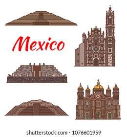 Mexico architecture landmarks and famous Aztec buildings facade line icons. Vector set of Mexican cathedrals and monastery castles of San Francisco Xavier church and Mayan ancient Quetzalcoatl pyramid