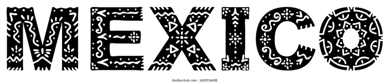 Mexico. Black on white Isolated inscription with national ethnic ornament. Patterned Mexico for prints on clothing, mexican t-shirts, web, booklet, poster, banner, flyer, cards. Stock vector image