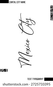 Mexico City  --Capital City Name Cursive Calligraphy Decorative Text Design Vector Element