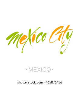 Mexico city, Mexico hand-lettering calligraphy. Mexico hand drawn vector stock illustration. Modern brush ink. Isolated on white background.