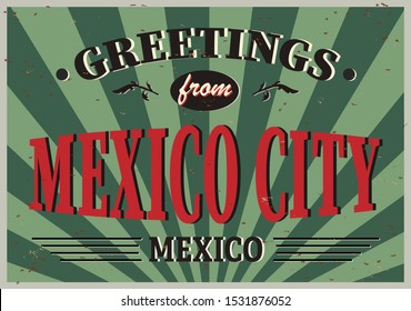 Mexico cITY vintage metal signs. Retro souvenir or postcard template. Welcome to Mexico.
