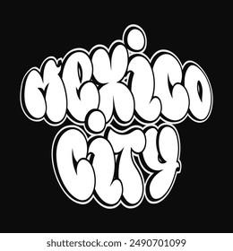 Mexico City word trippy psychedelic graffiti style letters.Vector hand drawn doodle cartoon logo Mexico City illustration. Funny cool trippy letters, fashion, graffiti style print for t-shirt, poster