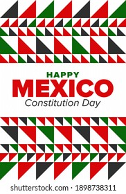 Mexico Constitution Day. National happy holiday, celebrated annual in February. Mexican pattern and colors. Patriotic elements. Festival design. Poster, card, banner and background. Vector