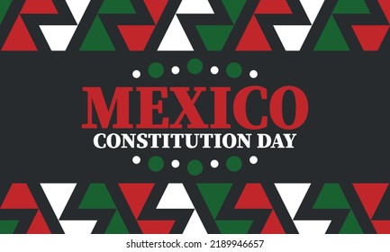 Mexico Constitution Day. National happy holiday, celebrated annual in February. Mexican pattern and colors. Patriotic elements. Festival design. Poster, card, banner and background. Vector