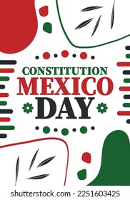 Mexico Constitution Day. National happy holiday, celebrated annual in February. Mexican pattern and colors. Patriotic elements. Festival design. Poster, card, banner and background. Vector