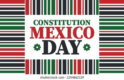 Mexico Constitution Day. National happy holiday, celebrated annual in February. Mexican pattern and colors. Patriotic elements. Festival design. Poster, card, banner and background. Vector