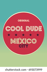 mexico cool dude,t-shirt print poster vector illustration