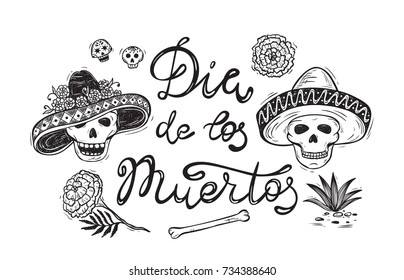 Mexico. Day of the Dead. Dia de los Muertos. Mexican Holiday Symbols: Mexican Skulls, Sugar Skulls, Marigold Flowers, Bone, Tequila Agave and Calligraphic Lettering