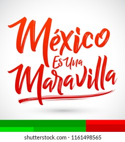 Mexico es una Maravilla, Mexico is a wonder, spanish text, vector lettering illustration