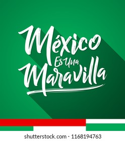 Mexico es una Maravilla, Mexico is a wonder, spanish text, vector lettering illustration