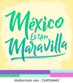 Mexico es una Maravilla, Mexico is a wonder, spanish text, vector lettering illustration