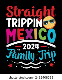 Mexico family vacation cancun 2024 straight trippin mexico mexican cancun vacation fly boat summer family matching cruiser beach cruise lovers go on a love cruising travel traveling trip boat funny