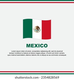 Mexico Flag Background Design Template. Mexico Independence Day Banner Social Media Post. Mexico Design