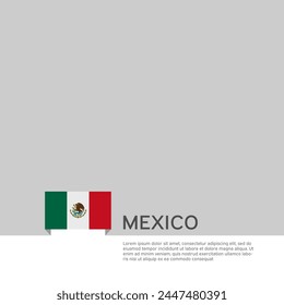 Mexico flag background. State patriotic mexican banner, cover. Document template with mexico flag on white background. National poster. Business booklet. Vector illustration, simple design