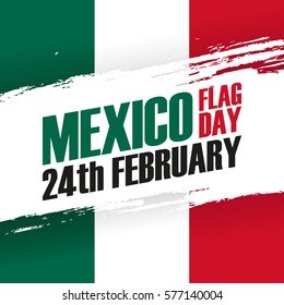 Mexico Flag Day, 24th february holiday banner with brush stroke. Vector Illustration.