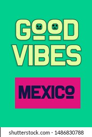 mexico good vibes,t-shirt design fashion vector illustration