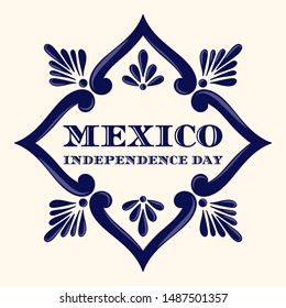 Mexico Independence Day, 16 September, illustration vector. Traditional ceramic talavera tile ornament pattern frame. Background design for carnival party poster or mexican fiesta banner.