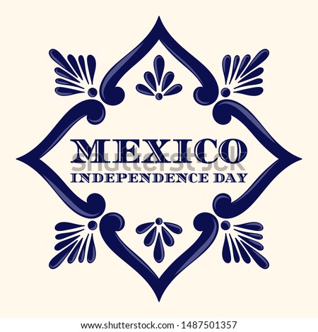 Mexico Independence Day, 16 September, illustration vector. Traditional ceramic talavera tile ornament pattern frame. Background design for carnival party poster or mexican fiesta banner.