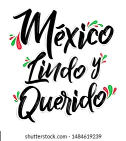 Mexico Lindo y Querido, Mexico Beautiful and Beloved Spanish text vector lettering.