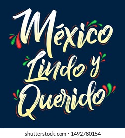 Mexico Lindo y Querido, Mexico Beautiful and Beloved Spanish text vector lettering.