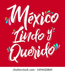 Mexico Lindo y Querido, Mexico Beautiful and Beloved Spanish text vector lettering.