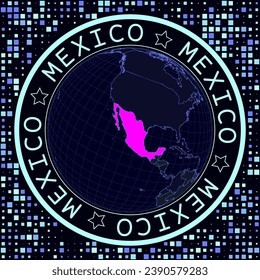 Mexico on globe vector. Futuristic satelite view of the world centered to Mexico. Geographical illustration with shape of country and squares background. Bright neon colors on dark background.