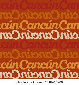 Cancún, mexico seamless pattern, typographic city background, texture.