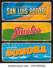 Carteles mexicanos y placas grunges de San Luis Potosi, Sinaloa, estados mexicanos de Sonora, vector. Distritos de México o placas para oxidación de la criatura metal y carteles de estaño con etiquetas de ciudad, banderas y puntos de referencia