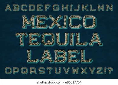 Mexico tequila label with patterned golden and blue typeface. Isolated English alphabet inspired by traditional Mexican design, perfect for beverage branding, labels, and vintage packaging.