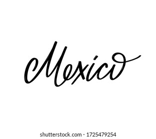 Mexico. Vector hand drawn lettering  isolated. Template for card, poster, banner, print for t-shirt, pin, badge, patch.