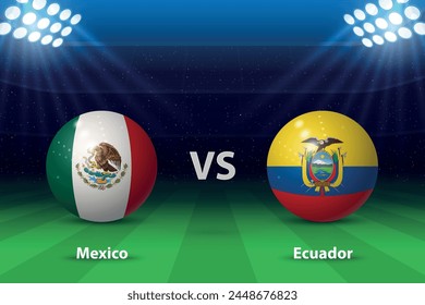 Mexico vs Ecuador. America football tournament 2024, Soccer scoreboard broadcast graphic template