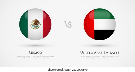 Mexico vs United Arab Emirates country flags template. The concept for game, competition, relations, friendship, cooperation, versus.