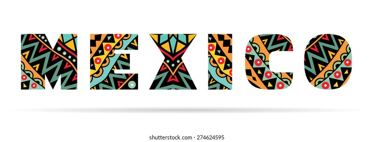 Mexico word ornate title with bright ethnic Mexican pattern. Multicolored capital letters, schematic shapes. Design element isolated on white. Vector file is EPS8.