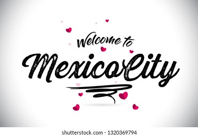 MexicoCity Welcome To Word Text with Handwritten Font and Pink Heart Shape Design Vector Illustration.