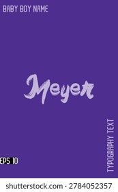 Meyer   -Baby Boy Name Brush Typography Vector Decorative Calligraphy Text