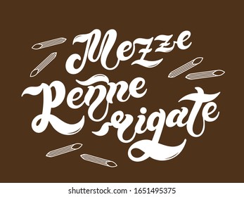 Rigate Mezze Penne. El nombre del tipo de pasta en italiano.Letras dibujadas a mano. Ilustración vectorial. La ilustración es excelente para el diseño de menús de restaurantes o cafés.