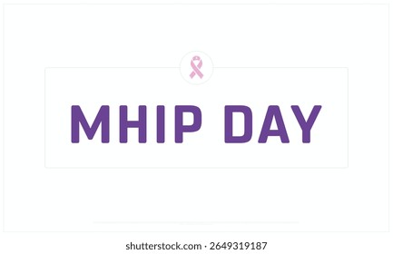 MHIP DAY design on white background, Typographic Design of MHIP DAY, Vector Design of MHIP DAY, MHIP DAY Design