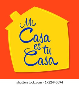 Mi Casa es tu Casa, My House is Your House spanish text, vector design.