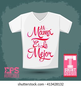 Mi Mama es la Mejor - My Mom is the Best Spanish text, vector t-shirt print template