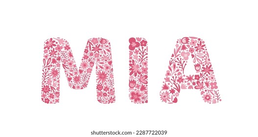 Mia. Female name. Girl name is written by floral letters. Flower pink alphabet. Doodle style. Isolated vector illustration eps 10