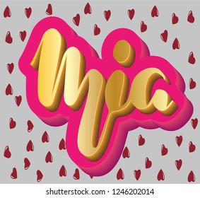 Mia Woman's name pink pattern Hand sketched lettering vector illustration EPS 10 Template as banner, card, design, print, poster. Typography wallpaper. Modern calligraphy. Drawn inspirational