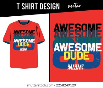 miami awesome dude,t-shirt design fashion vector