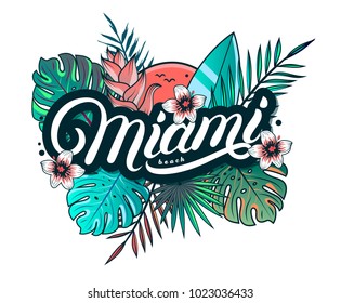 Miami beach hand written lettering text with palm and monstera leaves, tropical plant, flowers, sun, surfboard. Use for tee print, sticker, poster. Isolated on background. Vector illustration.