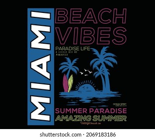 Miami beach vibes vector graphic print design. Summer text with palm tree, surfing board,  bird and sun illustrations. 