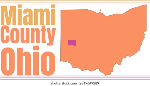 Miami County Ohio Highlighted on State Map