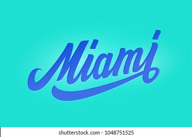 Miami hand written city name.Modern Calligraphy Hand Lettering for Printing,background ,logo, for posters, invitations, cards, etc. Typography vector.